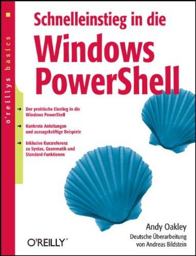 Schnelleinstieg in die Windows PowerShell. oreillys basics