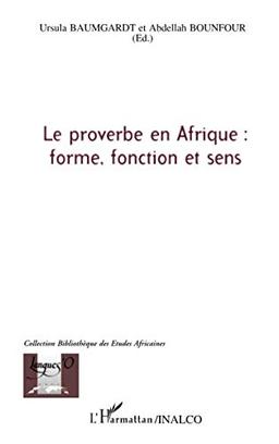 Le proverbe en Afrique : forme, fonction et sens