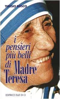 I pensieri più belli di madre Teresa (Pensieri per la riflessione, Band 6)