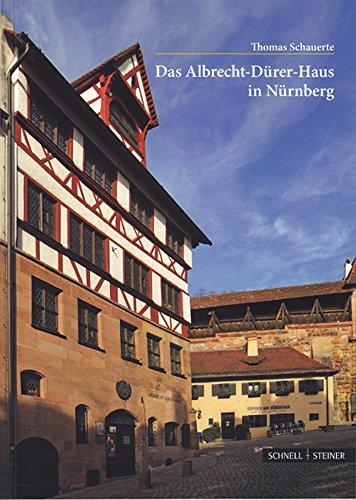 Das Albrecht-Dürer-Haus in Nürnberg (Große Kunstführer / Große Kunstführer / Museen)