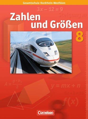 Zahlen und Größen - Kernlehrpläne Gesamtschule Nordrhein-Westfalen: 8. Schuljahr - Schülerbuch