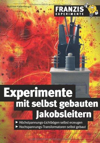 Experimente mit selbstgebauten Jakobsleitern