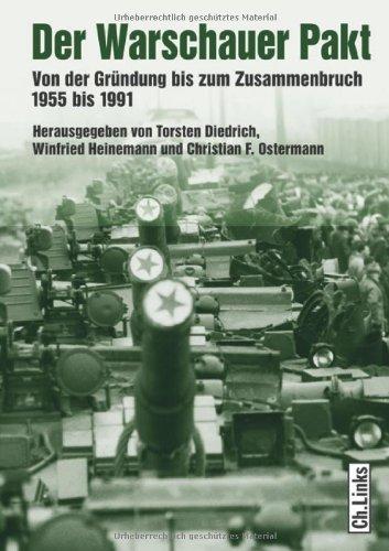 Der Warschauer Pakt - Von der Gründung bis zum Zusammenbruch (1955 - 1991)