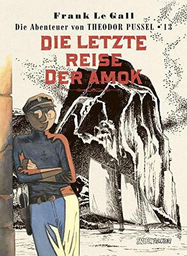 Theodor Pussel: Band 13: Die letzte Reise der Amok