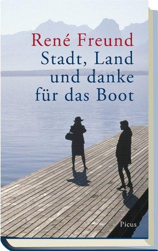 Stadt, Land und danke für das Boot. Die besten Satiren aus meinem Leben