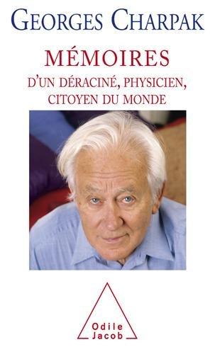 Mémoires d'un déraciné, physicien et citoyen du monde