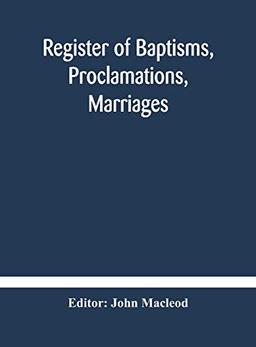 Register of Baptisms, Proclamations, Marriages and Mortcloth Dues Contained in Kirk-Session Records of the Parish of Torphichen, 1673-1714