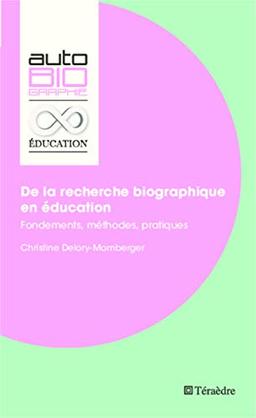 De la recherche biographique en éducation : fondements, méthodes, pratiques