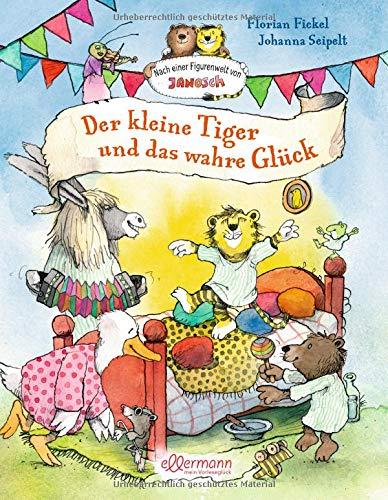 Der kleine Tiger und das wahre Glück: Nach einer Figurenwelt von Janosch