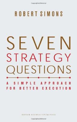 Seven Strategy Questions: A Simple Approach for Better Execution