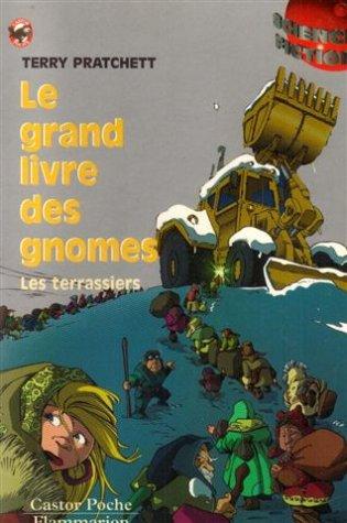 Le grand livre des gnomes. Vol. 2. Les terrassiers