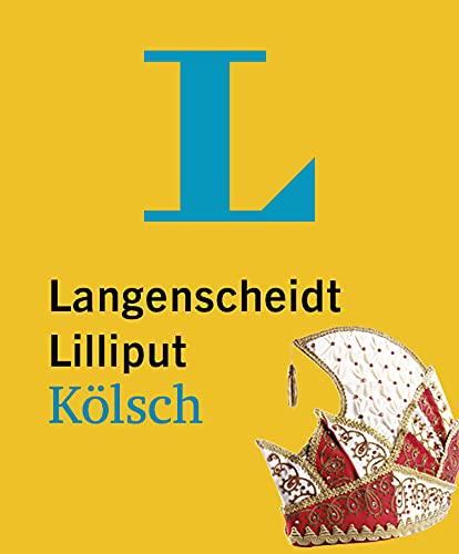 Langenscheidt Lilliput Kölsch: Kölsch-Hochdeutsch / Hochdeutsch-Kölsch