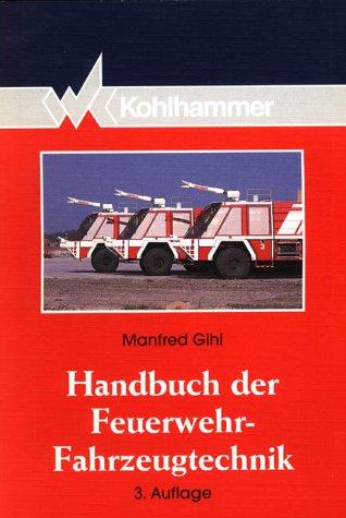 Handbuch der Feuerwehr - Fahrzeugtechnik