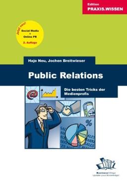 Public Relations: Die besten Tricks der Medienprofis