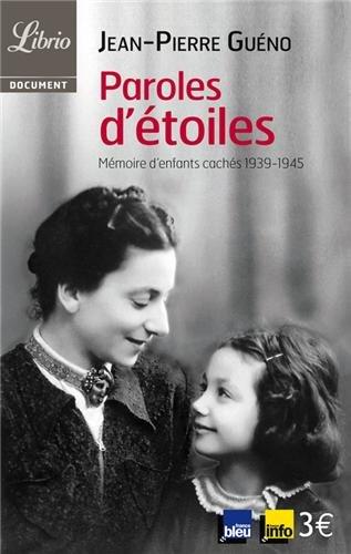 Paroles d'étoiles : mémoire d'enfants cachés (1939-1945)