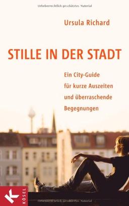 Stille in der Stadt: Ein City-Guide für kurze Auszeiten und überraschende Begegnungen