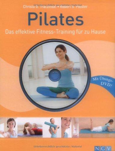 Pilates: Das effektive Fitness-Training für zu Hause. Mit Übungs-DVD