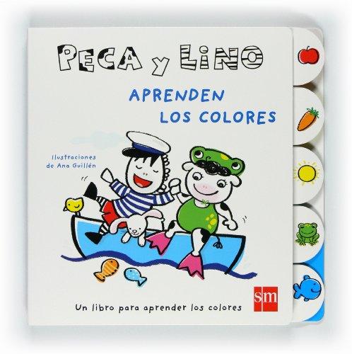 Peca y Lino aprenden los colores : un libro para aprender los colores