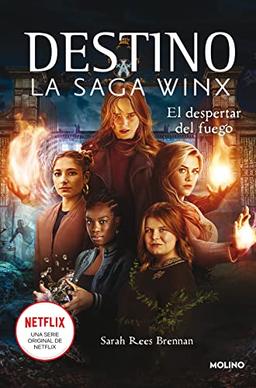 Destino. La saga Winx 2 - El despertar del fuego (Ficción Young Adult, Band 2)