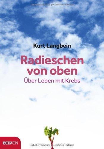 Radieschen von oben: Über Leben mit Krebs