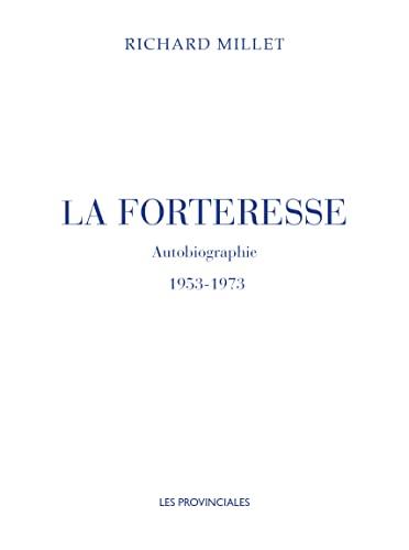 La forteresse : autobiographie 1953-1973