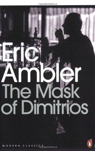 The Mask of Dimitrios (Penguin Modern Classics)