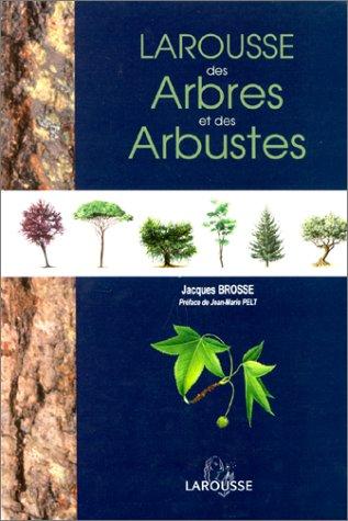 Larousse des arbres et des arbustes