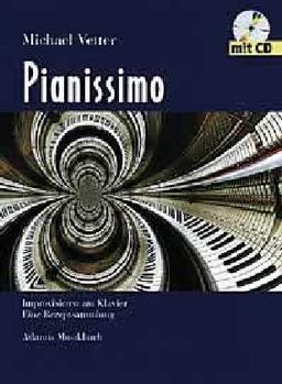 Pianissimo: Improvisieren am Klavier. Ausgabe mit CD.