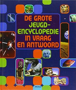 De grote jeugd encyclopedie in vraag en antwoord