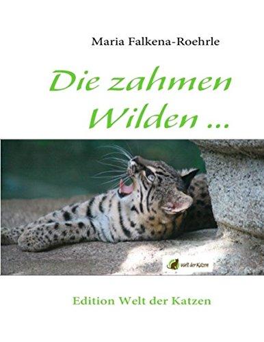 Die zahmen Wilden ...: und die wilden Zahmen