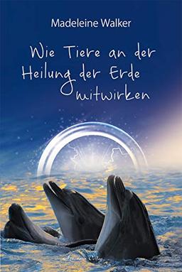 Wie Tiere an der Heilung der Erde mitwirken: Berührende Erlebnisse zwischen Mensch und Tier