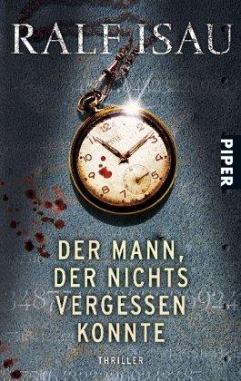 Der Mann, der nichts vergessen konnte: Thriller