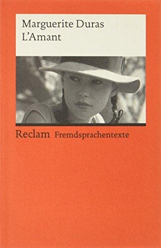 L'Amant: Texte et dossier. Französischer Text mit deutschen Worterklärungen. B2 (GER) (Reclams Universal-Bibliothek)