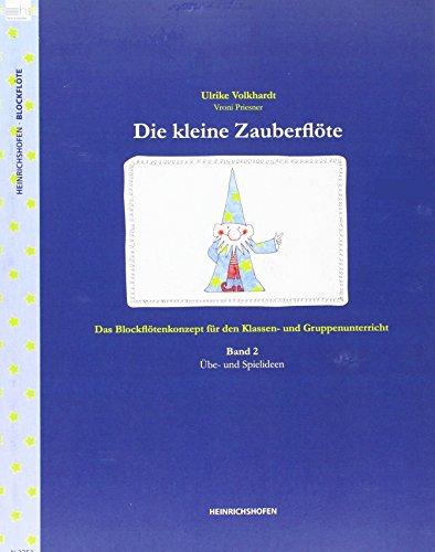 Die kleine Zauberflöte: Das Blockflöntekonzept für den Klassen- und Gruppenunterricht, Lehrerhefte