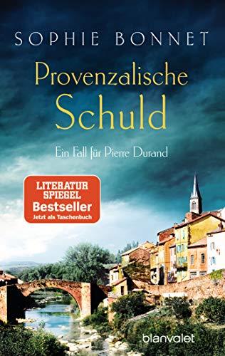 Provenzalische Schuld: Ein Fall für Pierre Durand (Die Pierre Durand Bände, Band 5)