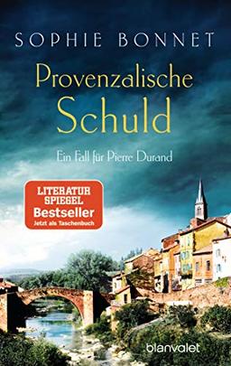 Provenzalische Schuld: Ein Fall für Pierre Durand (Die Pierre Durand Bände, Band 5)