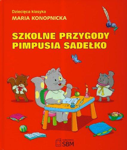 Klasyka dziecieca Szkolne przygody Pimpusia Sadelko