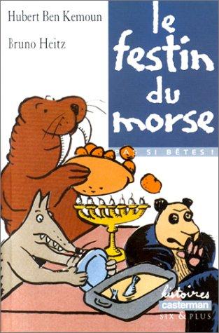 Pas si bêtes !. Vol. 2002. Le festin du morse