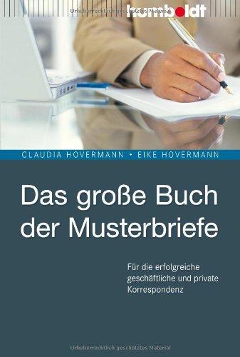 Das große Buch der Musterbriefe: Für die erfolgreiche geschäftliche und private Korrespondenz