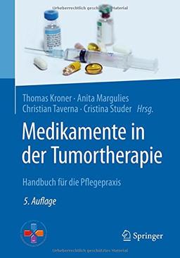 Medikamente in der Tumortherapie: Handbuch für die Pflegepraxis