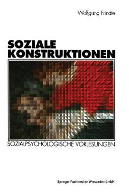 Soziale Konstruktionen: Sozialpsychologische Vorlesungen