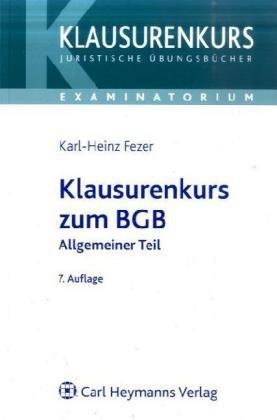 Klausurenkurs zum BGB Allgemeiner Teil