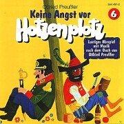 Hotzenplotz, CD-Audio, Folge.6, Keine Angst vor Hotzenplotz, 1 CD-Audio