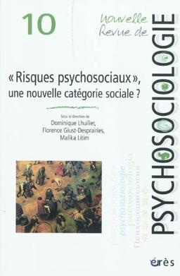 Nouvelle revue de psychosociologie, n° 10. Risques psychosociaux, une nouvelle catégorie sociale ?