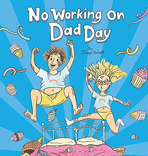 No Working on Dad Day