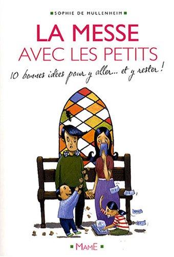 La messe avec les petits : 10 bonnes idées pour y aller... et y rester !