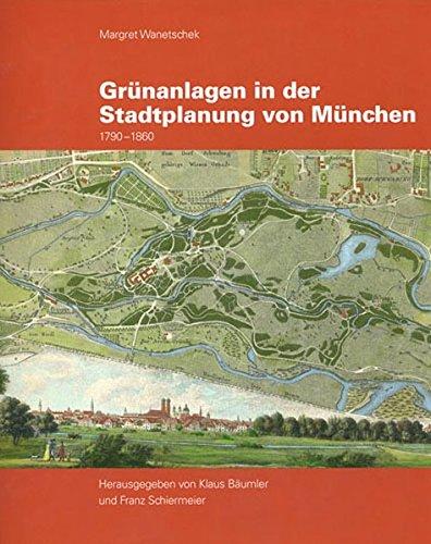 Grünanlagen in der Stadtplanung von München: 1790-1860