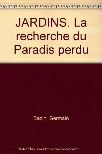 Jardins : la recherche du paradis perdu