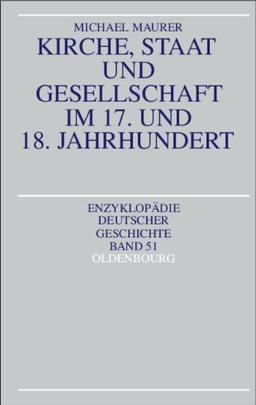 Kirche, Staat und Gesellschaft im 17. und 18. Jahrhundert