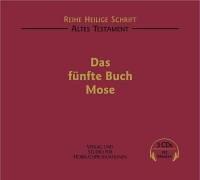 Die Heilige Schrift. Das fünfte Buch Mose. 3 CDs